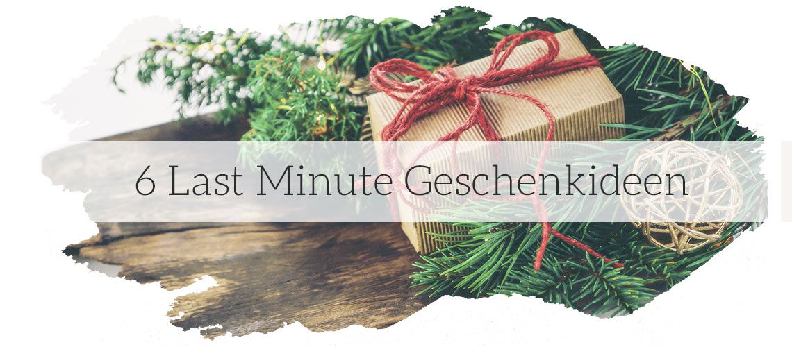 Last Minute Geschenkideen